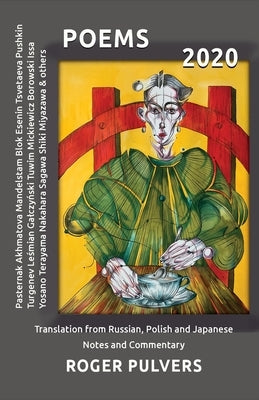 Poems 2020: Translation from Russian, Polish and Japanese, Notes and Commentary by Pulvers, Roger
