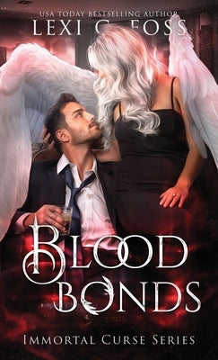 Blood Bonds by Foss, Lexi C.