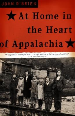 At Home in the Heart of Appalachia by O'Brien, John