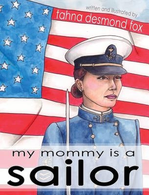 my mommy is a sailor by Fox, Tahna Desmond