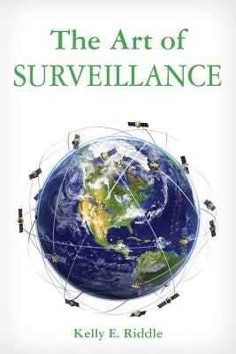 The Art of Surveillance by Riddle, Kelly E.