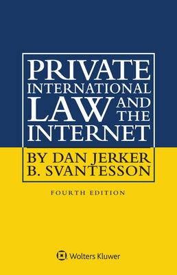 Private International Law and the Internet by Svantesson, Dan Jerker B.