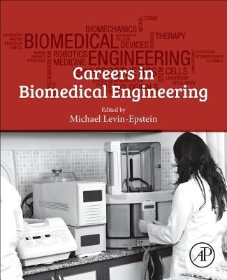 Careers in Biomedical Engineering by Levin-Epstein, Michael