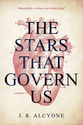 The Stars That Govern Us by Alcyone, J. R.