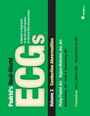 Podrid's Real-World ECGs: Volume 3, Conduction Abnormalities by Podrid, Philip
