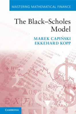 The Black-Scholes Model by Capiński, Marek