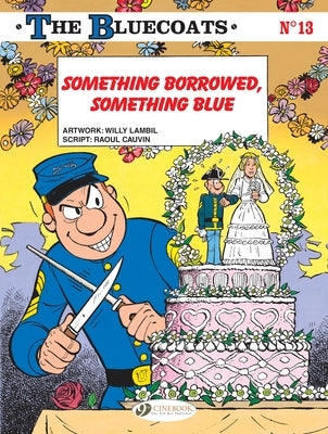 Something Borrowed, Something Blue by Cauvin, Raoul