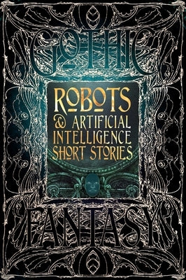 Robots & Artificial Intelligence Short Stories by Dormehl, Luke