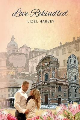 Love Rekindled by Harvey, Lizel