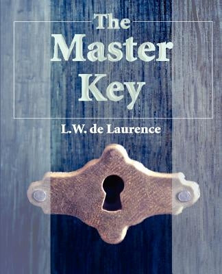 The Master Key by de Laurence, L. W.