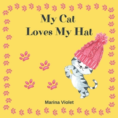 My Cat Loves My Hat: A Rhyming Bedtime Story by Violet, Marina