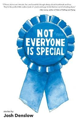 Not Everyone Is Special by Denslow, Josh
