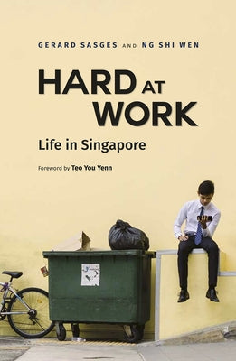 Hard at Work: Life in Singapore by Sasges, Gerard