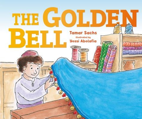 The Golden Bell by Sachs, Tamar