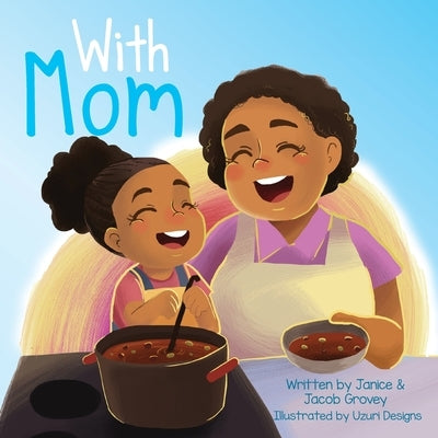 With Mom by Grovey, Janice