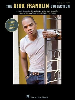 The Kirk Franklin Collection by Franklin, Kirk