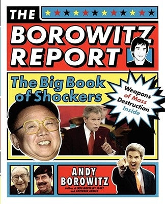 The Borowitz Report: The Big Book of Shockers by Borowitz, Andy