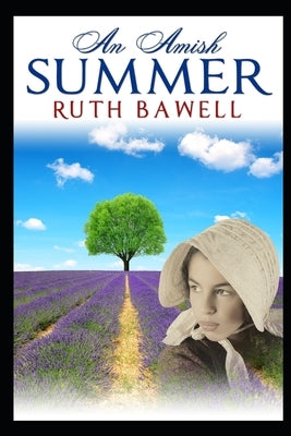 An Amish Summer: Amish Romance by Bawell, Ruth