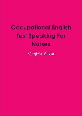 Occupational English Test Speaking For Nurses by Allum, Virginia