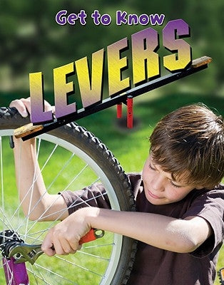 Get to Know Levers by Volpe, Karen