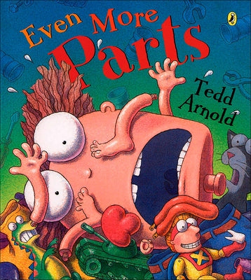 Even More Parts: Idioms from Head to Toe by Arnold, Tedd