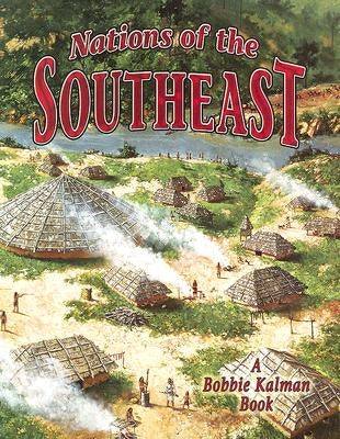 Nations of the Southeast by Aloian, Molly
