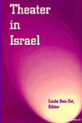 Theater in Israel by Ben-Zvi, Linda