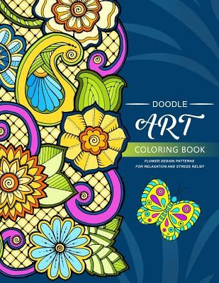 Doodle Art Coloring BOOKS: Flower and Animals Pattern by Adult Coloring Books