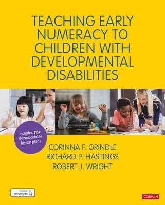 Teaching Early Numeracy to Children with Developmental Disabilities by Grindle, Corinna