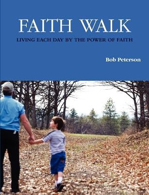 Faith Walk by Peterson, Bob