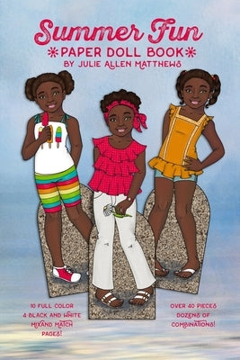 Summer Fun: A Paper Doll Book by Matthews, Julie