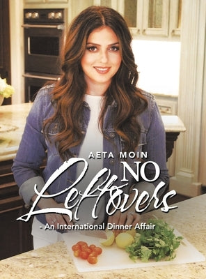 No Leftovers- an International Dinner Affair by Moin, Aeta