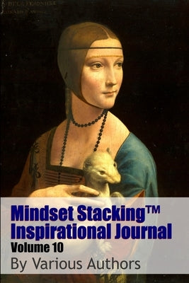 Mindset StackingTM Inspirational Journal Volume10 by Worstell, Robert C.