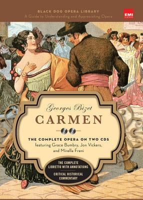 Carmen (Book and CD's): The Complete Opera on Two CDs Featuring Grace Bumbry, Jon Vickers, and Mirella Freni [With 2 CD's] by Bizet, Georges