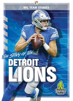 The Story of the Detroit Lions by Ellenport, Craig