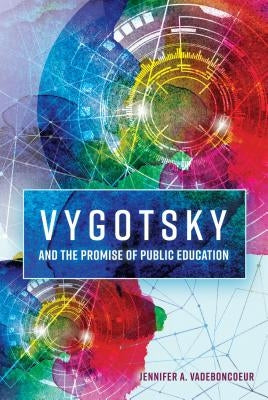 Vygotsky and the Promise of Public Education by Goodman, Greg S.