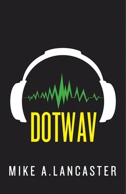 Dotwav by Lancaster, Mike A.