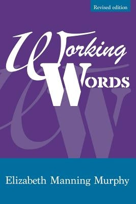 Working words by Murphy, Elizabeth Manning