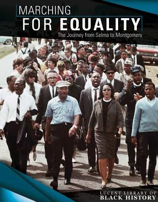 Marching for Equality: The Journey from Selma to Montgomery by Oswald, Vanessa