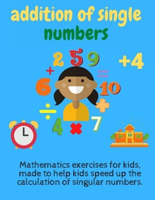 addition of single numbers: math for kids,4 years Grades 1 and 2 and 3, Addition 0-9 Flash Cards, Preschool to Kindergarten, Helping kindergarten by Simomed