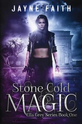 Stone Cold Magic by Faith, Jayne