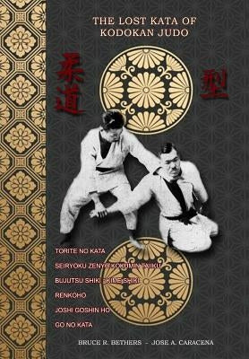 The lost kata of Kodokan Judo by Caracena, Jose