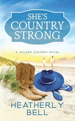 She's Country Strong by Bell, Heatherly