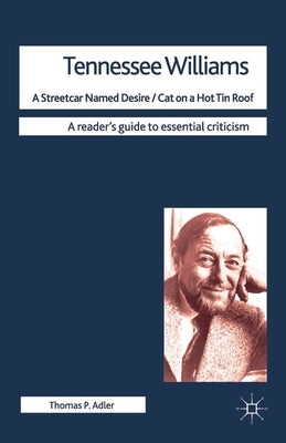A Streetcar Named Desire/Cat on a Hot Tin Roof by Adler, Thomas