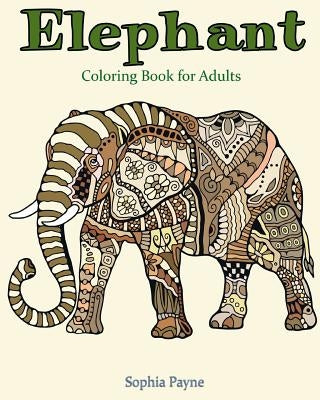 Elephant Coloring Book for Adults by Coloring Books, Adult