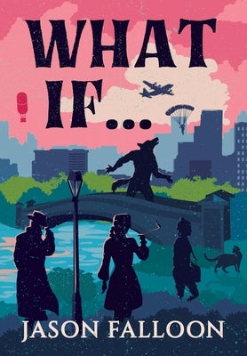 What If... by Falloon, Jason