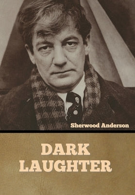 Dark Laughter by Anderson, Sherwood