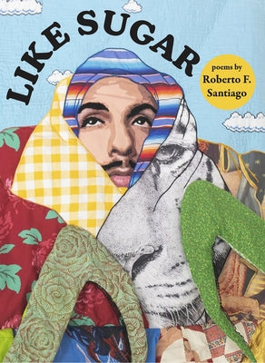 Like Sugar by Santiago, Roberto F.