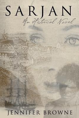 Sarjan: An Historical Novel by Browne, Jennifer