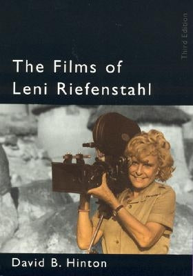 The Films of Leni Riefenstahl, 3rd Edition by Hinton, David B.